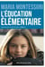 L'éducation élémentaire - Pédagogie scientifique, tome II. Edition du centenaire