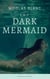 The Dark Mermaid: Siren's Song - The Dark Mermaid, #1