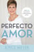 Perfecto amor - Usted puede experimentar la completa aceptaci¿n de Dios