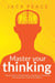 Master Your Thinking: A Simple Guide to Unlimited Memory, Mindfulness, Accelerated Learning and Learn Emotional Intelligence - Self Help by Jack Peace, #4