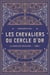 Les Chevaliers du cercle d'or – Tome I - La Danse des revolvers