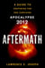 Aftermath - Prepare For and Survive Apocalypse 2012