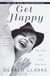 Get Happy - The Life of Judy Garland