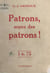 Patrons, soyez des patrons !
