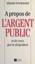 À propos de l'argent public et de ceux qui le dilapident