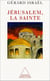 Jérusalem, la sainte