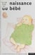 La naissance du bébé