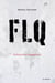 FLQ - Histoire d'un engagement