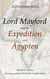 Lord Mayford und die Expedition nach Ägypten - Abenteuererzählung - Including a complete draft of the English version