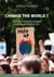 Change the world ? - Understanding the unprecedented challenges of the 21st century