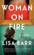 Woman on Fire - A Novel
