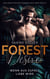 Forest Desire - Wenn aus Zufall Liebe wird. Ein erotischer Roman aus der Pfalz