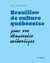 Brouillon de culture québécoise - Pour une démocratie authentique