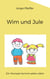 Wim und Jule - Ein Wumpel kommt selten allein
