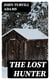 The Lost Hunter - A Tale of Early Times