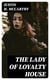 The Lady of Loyalty House - A Novel