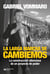 La larga marcha de Cambiemos - La construcción silenciosa de un proyecto de poder