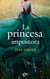 La princesa impostora - El mejor regalo para San Valentín, una novela de Harlequin