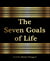 The  Seven Goals  of Life