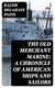 The Old Merchant Marine: A Chronicle of American Ships and Sailors