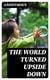 The World Turned Upside Down - Or, No News, and Strange News