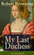 My Last Duchess (Unabridged) - Dramatic Lyrics from one of the most important Victorian poets and playwrights, regarded as a sage and philosopher-poet, known for Porphyria's Lover, The Pied Piper of Hamelin, The Book and the Ring