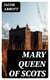 Mary Queen of Scots - Makers of History