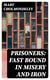 Prisoners: Fast Bound In Misery And Iron