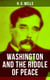 WASHINGTON AND THE RIDDLE OF PEACE