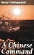 A Chinese Command - A Story of Adventure in Eastern Seas