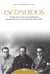 Escondidos - El Opus Dei en la zona republicana durante la Guerra Civil (1936-1939)