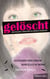 Gelöscht - Was passiert, wenn wir das Denken vergessen. Grafische Novelle.