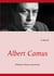 Albert Camus - Présence d'une conscience