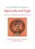 Ayurveda und Yoga - Prävention und Selbstheilung durch Bewusstwerdung