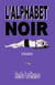 Alphabet noir (L') [Petit format (2013 sur papier) de 296 pages]