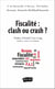 Fiscalité : clash ou crash ?