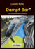 Dampf-Bar - Eine Modelleisenbahn Geschichte