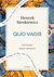 Quo Vadis: A Quick Read edition - A Narrative of the Time of Nero