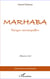 Marhaba - Parages intranquilles - Mémoires d'exil