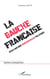 La gauche française - Essai sur une idiosyncrasie politique