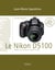 Le Nikon D5100 - Réglages, tests techniques et objectifs conseillés