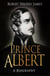 Prince Albert - A Biography