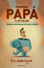 Pequeño papá ilustrado - Manual deformación para padres