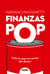 Finanzas Pop - Todo lo que no vemos del dinero
