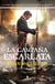 La campaña escarlata (versión latinoamericana) - Los perros que nos persiguen pronto sabrán que somos leones