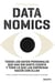 Datanomics - Todos los datos personales que das sin darte cuenta y todo lo que las empresas hacen con ellos