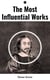 The Most Influential Works by Sir Thomas Browne - Religio Medici, Hydriotaphia & The Letter to a Friend