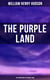 The Purple Land: The Adventures of Richard Lamb