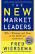 The New Market Leaders - Who's Winning and How in the Battle for Customers