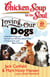 Chicken Soup for the Soul: Loving Our Dogs - Heartwarming and Humorous Stories about our Companions and Best Friends